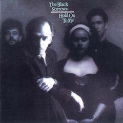 black_sorrows_holdontome